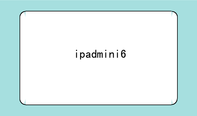 ipadmini6