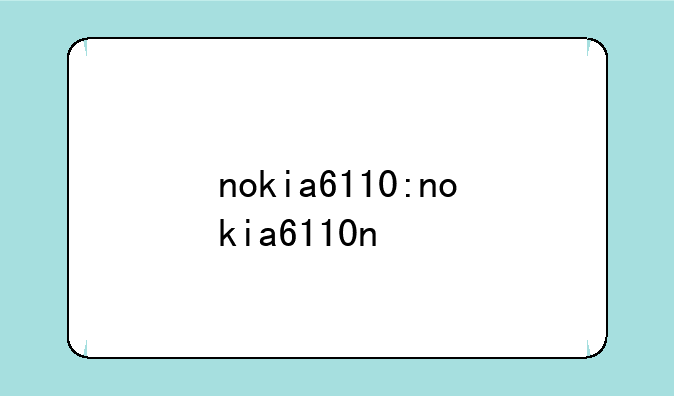 nokia6110:nokia6110n